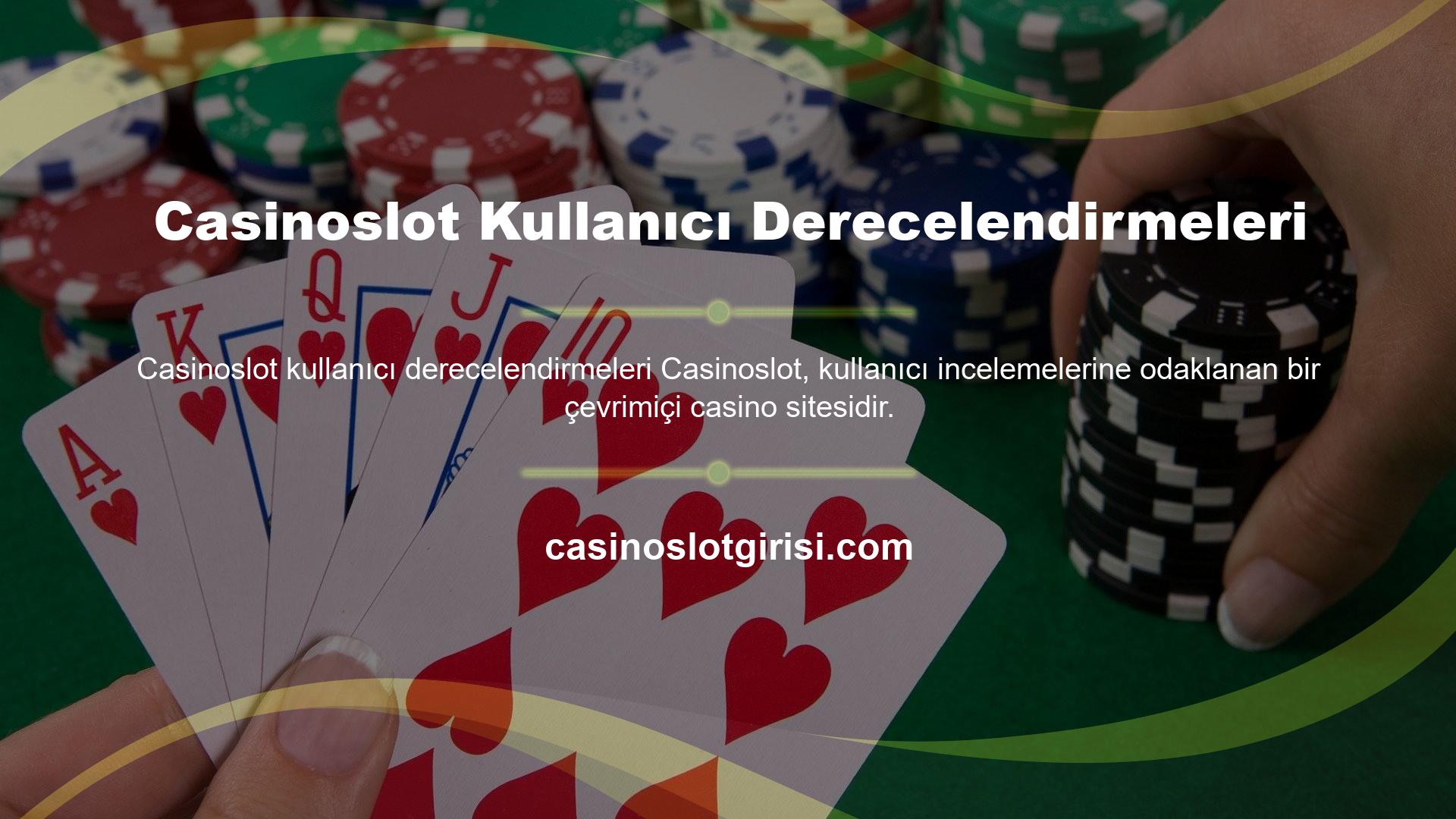 Casinoslot, kullanıcı güvenliğini vaat eden ancak kullanıcı geri bildirimlerini de dikkate alan bir web sitesidir