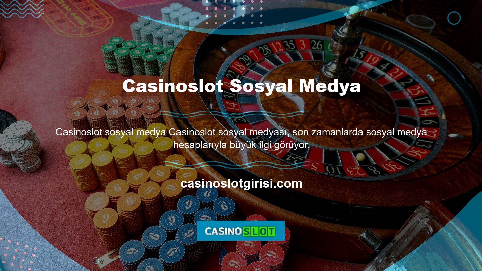 Casinoslot sosyal medyası, casino sitesinin sosyal medya bilgilerini şimdiye kadar gizli tuttu, resmi hesaplarına fazla yer vermedi